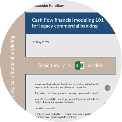 Cash flow financial modeling 101 for legacy commercial banking: ELI5 tutorial
